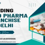 Pharma Franchise in Delhi